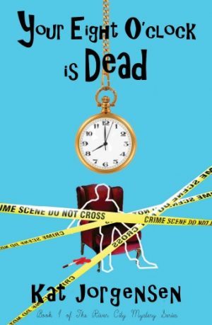 Book Review | Your Eight O’clock is Dead by Kat Jorgensen 8 oclock is dead