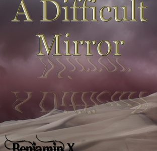 Book Review | A Difficult Mirror by Benjamin X Wretlind a difficult mirror